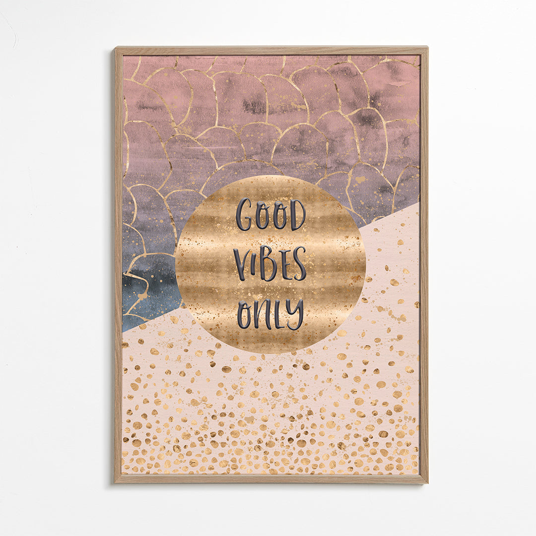 GRAPHIC ART Good vibes only