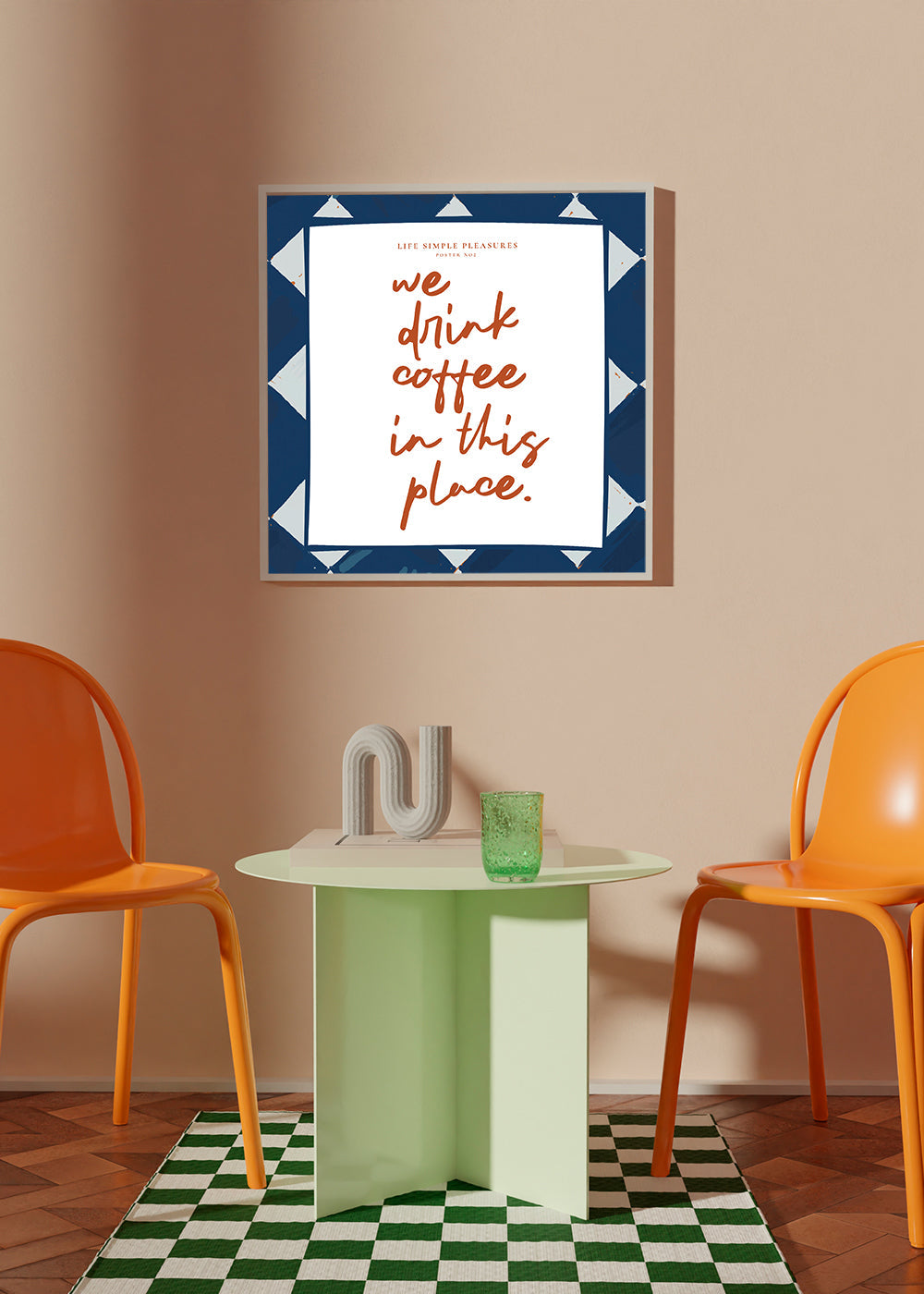 Life Simple simple pleasures - We drink Coffee - SQUARE