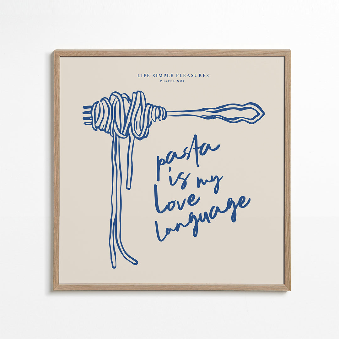 Life Simple simple pleasures - Pasta is my love Language - SQUARE