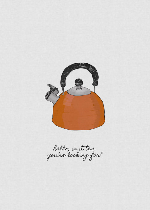 Hello is it tea - Unframed art print