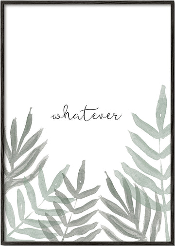 Whatever
