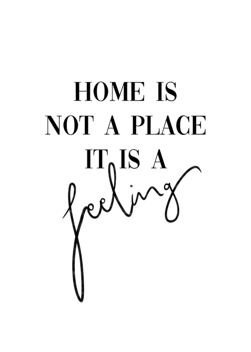 Home is a feeling - Unframed art print