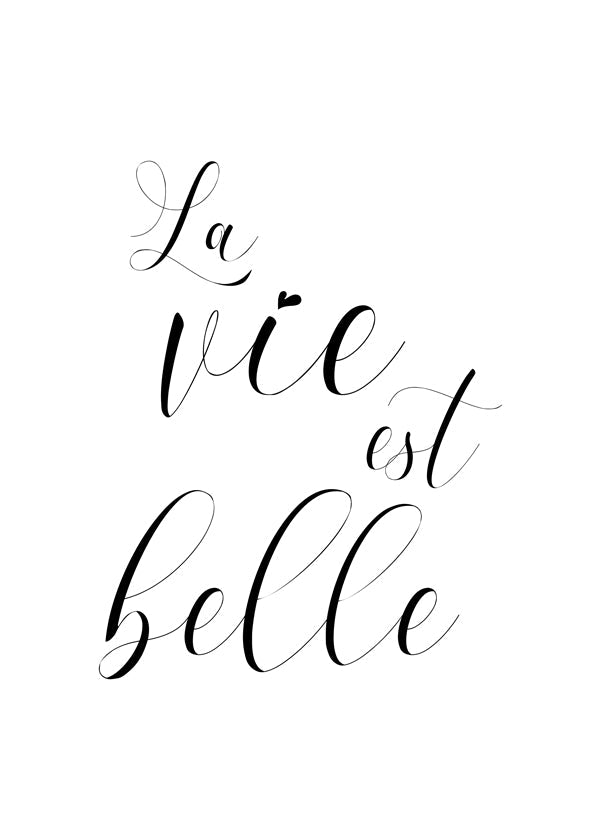La vie est belle