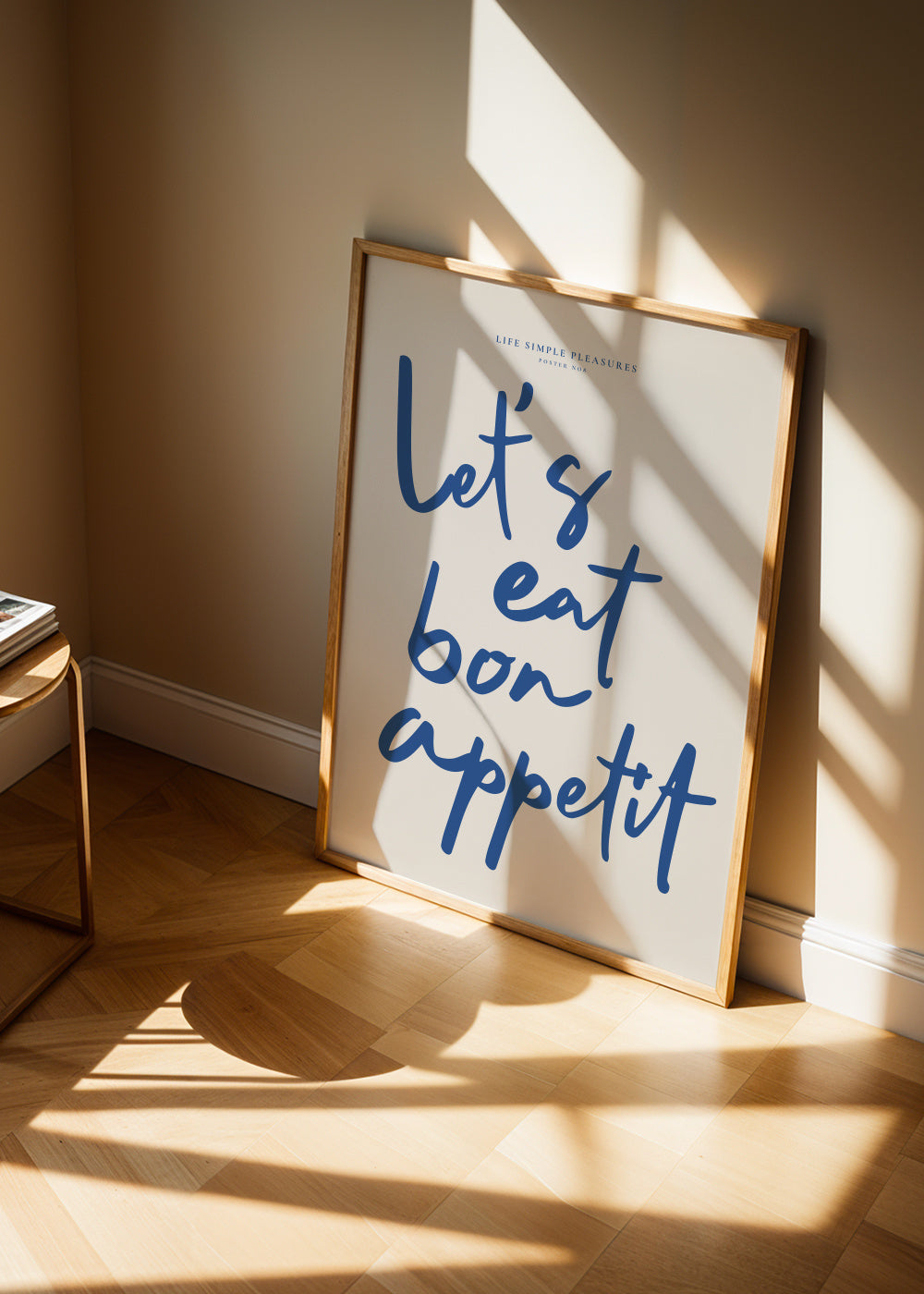 Life Simple simple pleasures - Let's eat, Bon Appetit - Framed poster in an interior