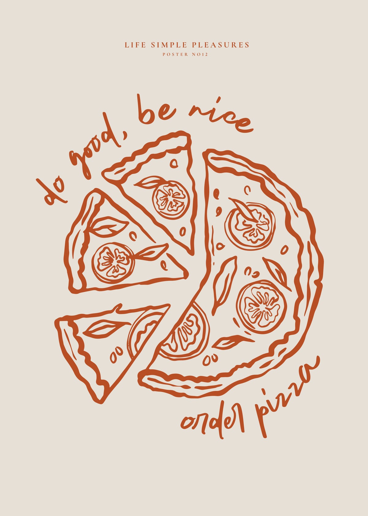 Life Simple simple pleasures - Pizza - Unframed art print