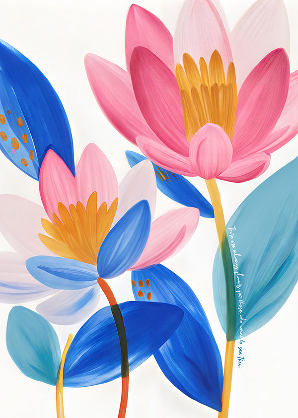 There are always flowers for those who want to see them