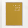 Soften your heart