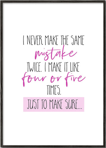 I never make the same mistake twice | pink