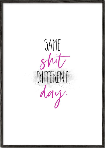 Same shit different day | pink