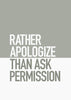 Rather Apologize